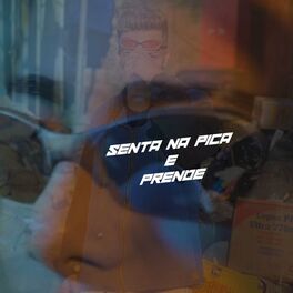 Album cover of Senta na Pica e Prende