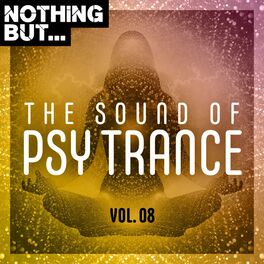 Album cover of Nothing But... The Sound of Psy Trance, Vol. 08