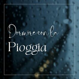 Album cover of Dormire con la pioggia