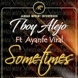 Album cover of SOMETIMES (feat. Ayanfe Viral)