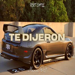 Album cover of Te Dijeron (Rkt Chill)