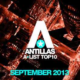 Album cover of Antillas A-List Top 10 - September 2013