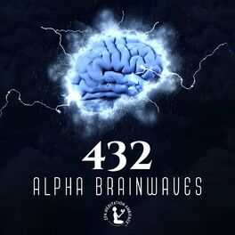 Album cover of 432: Alpha Brainwaves - Achieve Mental Clarity and Serenity