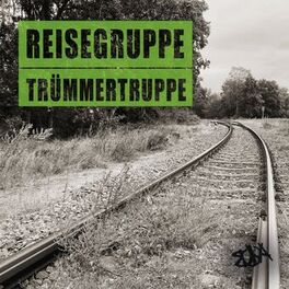 Album cover of Reisegruppe Trümmertruppe