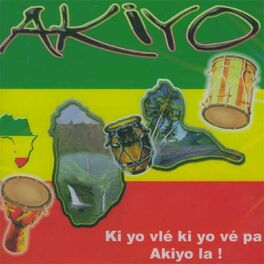 Album cover of Ki yo vlé ki yo vé pa Akiyo là !