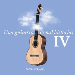 Album cover of Una Guitarra y Mil Historias IV