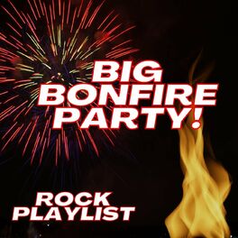 Album cover of Big Bonfire Party! Rock Playlist