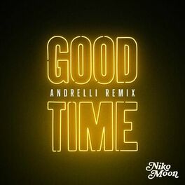 Album cover of GOOD TIME (Andrelli Remix)