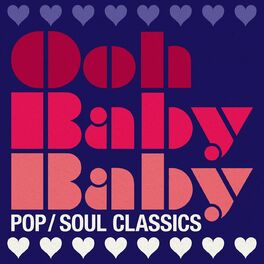 Album cover of Ooh Baby Baby: Pop/Soul Classics