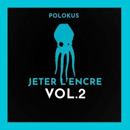 Album cover of Jeter l'encre, Vol. 2