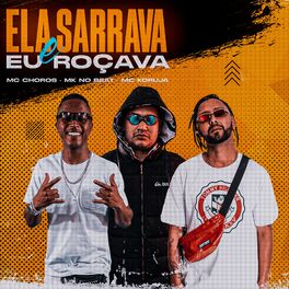 Album cover of Ela Sarrava e Eu Roçava