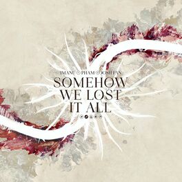 Album cover of Somehow We Lost It All