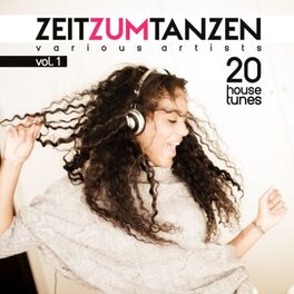 Album cover of Zeit Zum Tanzen, Vol. 1 (20 House Tunes)