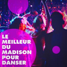 Album cover of Le Meilleur Du Madison Pour Danser