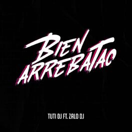 Album cover of Bien Arrebatao (feat. Tuti Dj)