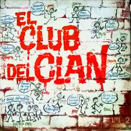 Varios Artistas - El Club del Clan, Vol. 2: letras de canciones | Deezer