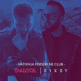 Album cover of Dalool ft. Mixey - Hatixhja perseri ne Club