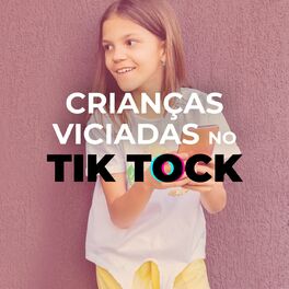 Album cover of Crianças Viciadas no Tik Tock