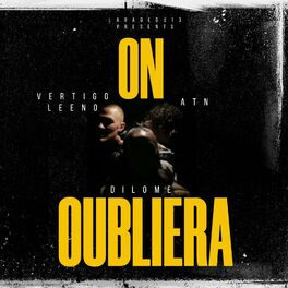 Album cover of On oubliera (feat. Vertigo Leeno, ATN & Dilome)