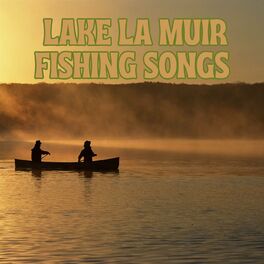 Album cover of Lake La Muir Fishing Songs