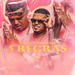 Baixar 5 Regras - Thiaguinho MT