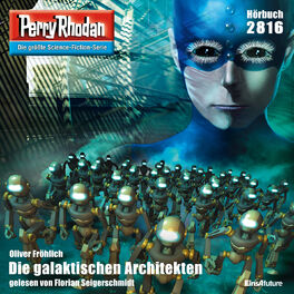 Album cover of Die galaktischen Architekten - Perry Rhodan - Erstauflage 2816 (Ungekürzt)