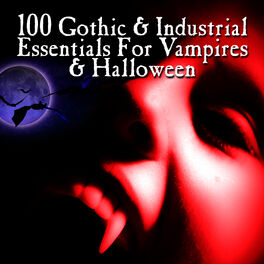 Album cover of 100 Gothic & Industrial For Vampires & Halloween