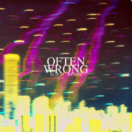 Album cover of Often Wrong (Slip-D Remix)