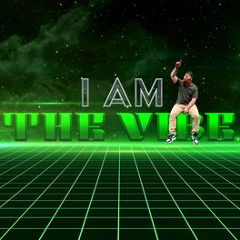Album cover of I AM the Vibe