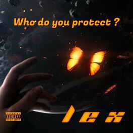 Album cover of Who do you protect? (feat. Lex)