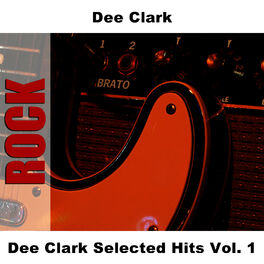 Album cover of Dee Clark Selected Hits Vol. 1