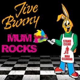 Album cover of Jive Bunny Mum Rocks