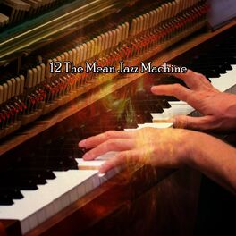 Album cover of 12 The Mean Jazz Machine
