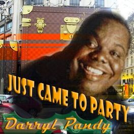 Album cover of Just Came to Party