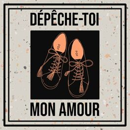 Album cover of Despèche-Toi mon amour