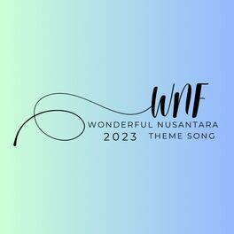 Album cover of WNF Wonderful Nusantara (2023 Theme Song)