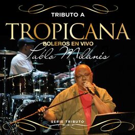 Album cover of Serie Tributo: Tributo al Tropicana - Boleros En 