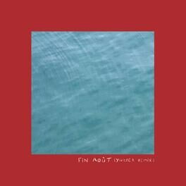 Album cover of Fin août (Yuksek remix)