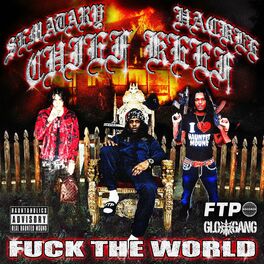 Album cover of Fuck The World (feat. Sematary, Hackle & Chief Keef)