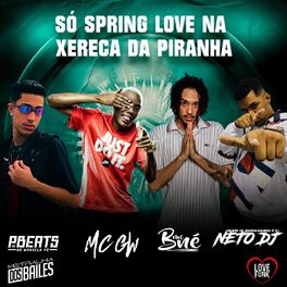 Album cover of SÓ SPRING LOVE NA XERECA DA PIRANHA