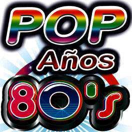 Album cover of Años 80's. El Mejor Pop de los 80. Para Bailar, Fiestas, Spanish Summer Party Night. Top Hits Club