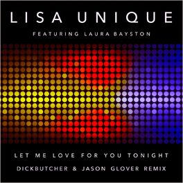 Album cover of Let Me Love You for Tonight (Dickbutcher & Jason Glover Remix)