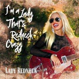 Album cover of I'm A Lady That's Redneck Crazy