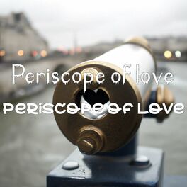 Album cover of Periscope of love
