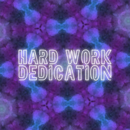 Album cover of Hard Work Dedication