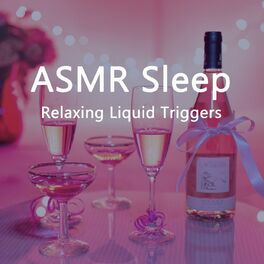 Album cover of Asmr Sleep (Relaxing Liquid Triggers)