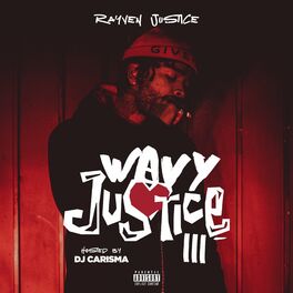 Album cover of Wavy Justice 3 [Hosted by Dj Carisma]