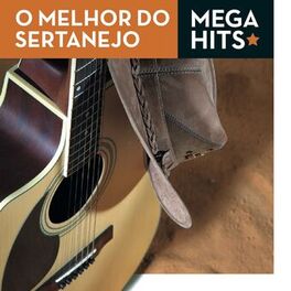 Album cover of Mega Hits - O Melhor do Sertanejo