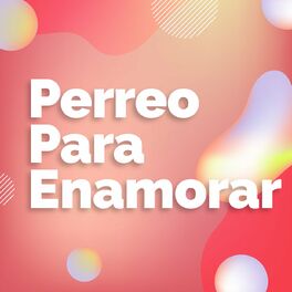 Album cover of Perreo Para Enamorar