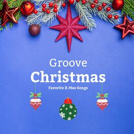 Album cover of Groove Christmas (Favorite X-Mas Songs)